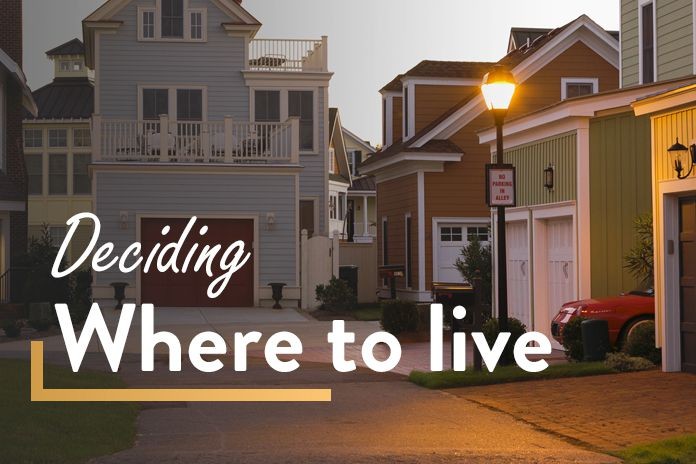 Deciding Where To Live: What Items To Consider
